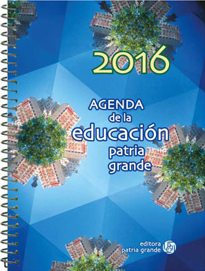 Agenda de la Educación Patria Grande 2016