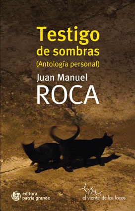 Testigo de sombras - Juan Manuel Roca