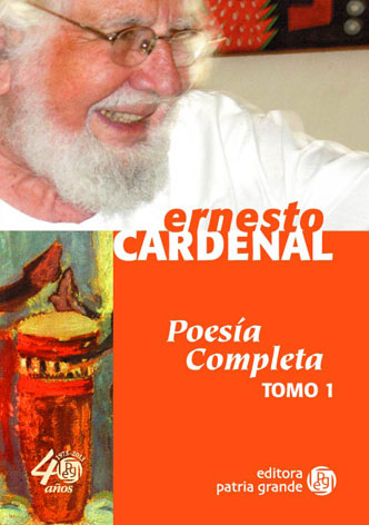 Ernesto Cardenal - Poesía completa